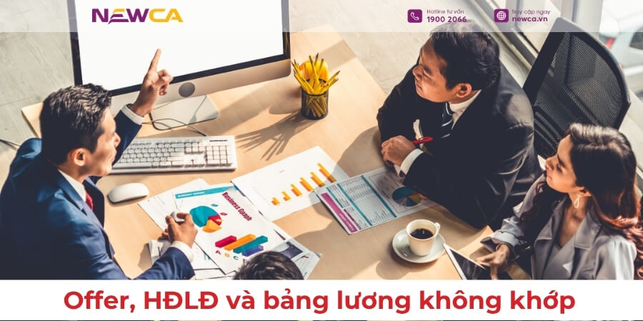 Offer, HĐLĐ và bảng lương không khớp: Rủi ro bắt đầu từ đâu?