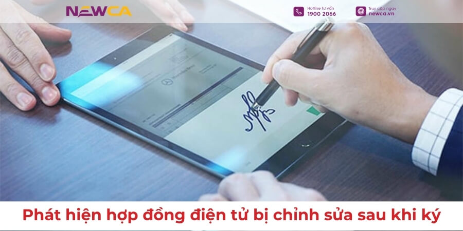 Phát hiện hợp đồng điện tử bị chỉnh sửa sau khi ký: Cách kiểm tra và chứng minh
