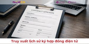 Truy xuất lịch sử ký hợp đồng điện tử: Kế toán quản lý hồ sơ thế nào?