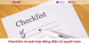 Checklist rà soát hợp đồng điện tử quyết toán: 7 bước kế toán cần biết